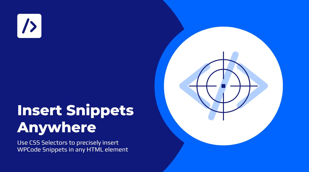 New! Easily Insert Code Snippets Anywhere On Your WordPress Site