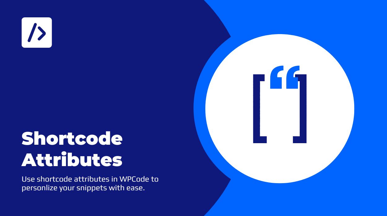 [New] Shortcode Attributes and Enhanced Smart Tags in WPCode 2.0.12