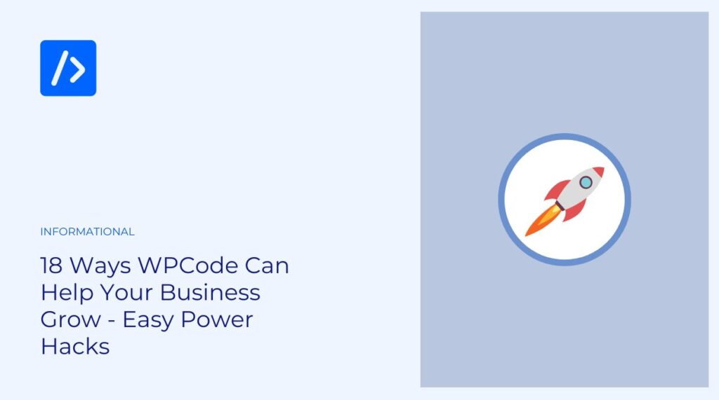 18 Ways WPCode Can Help Your Business Grow – Easy Power Hacks