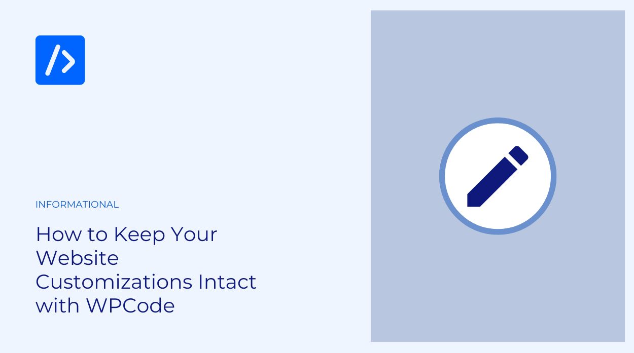 How to Keep Your Website Customizations Intact with WPCode