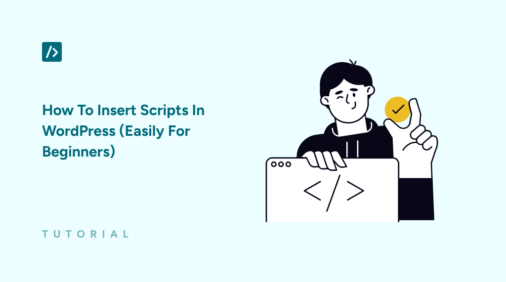 How To Insert Scripts In WordPress (Easily For Beginners)