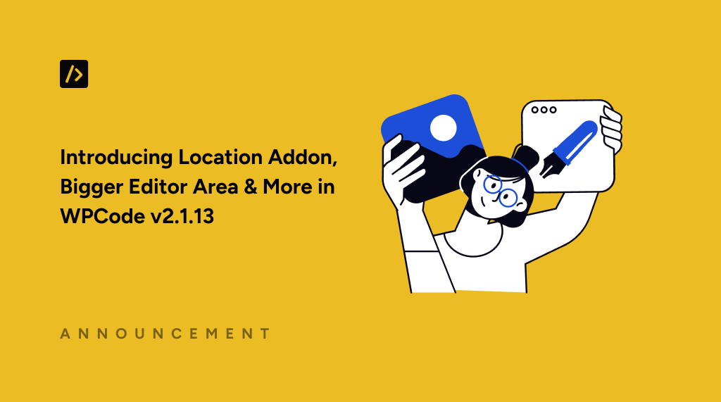 Introducing Location Addon, Bigger Editor Area & More in WPCode v2.1.13