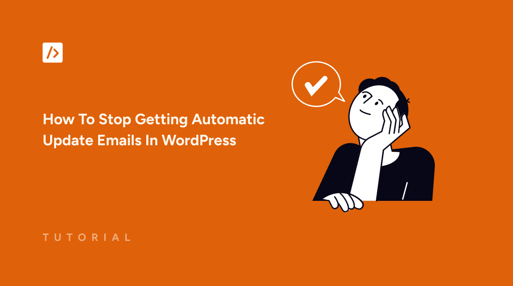 How To Stop Getting Automatic Update Emails In WordPress
