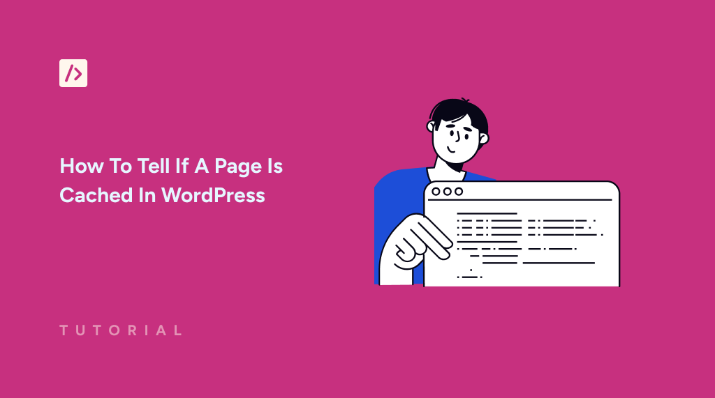 How To Tell If A Page Is Cached In WordPress