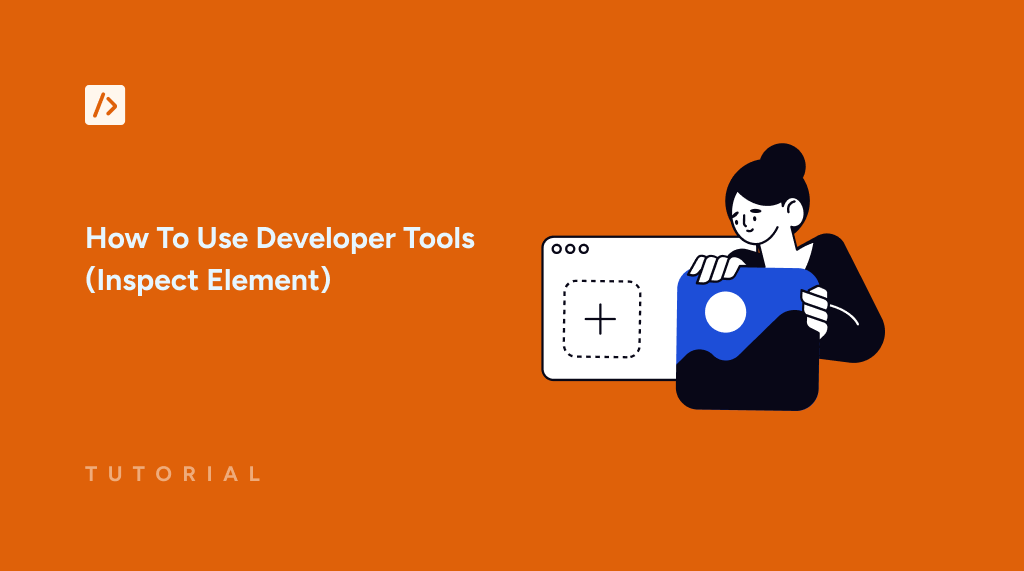 How To Use Developer Tools (Inspect Element)