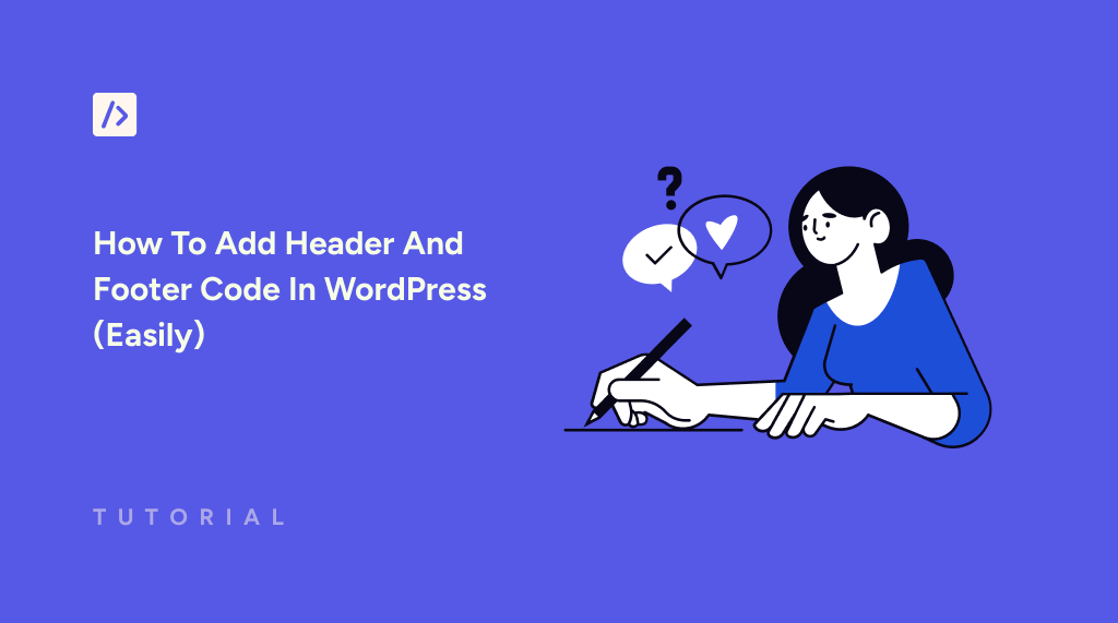 How To Add Header And Footer Code In WordPress (Easily)