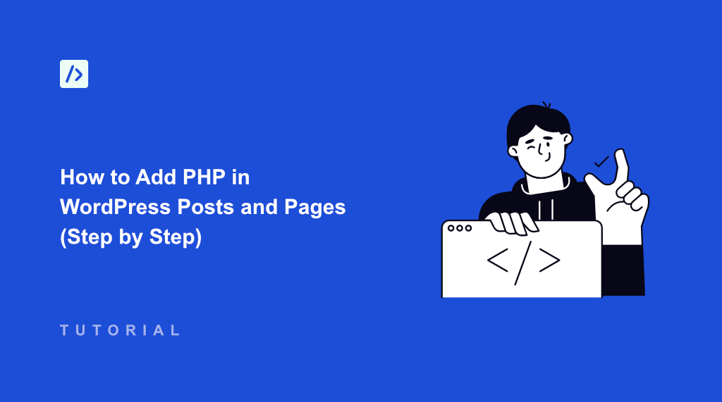 How to Add PHP to WordPress Posts and Pages (Step by Step)