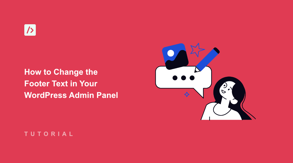 How to Change the Footer Text in Your WordPress Admin Panel