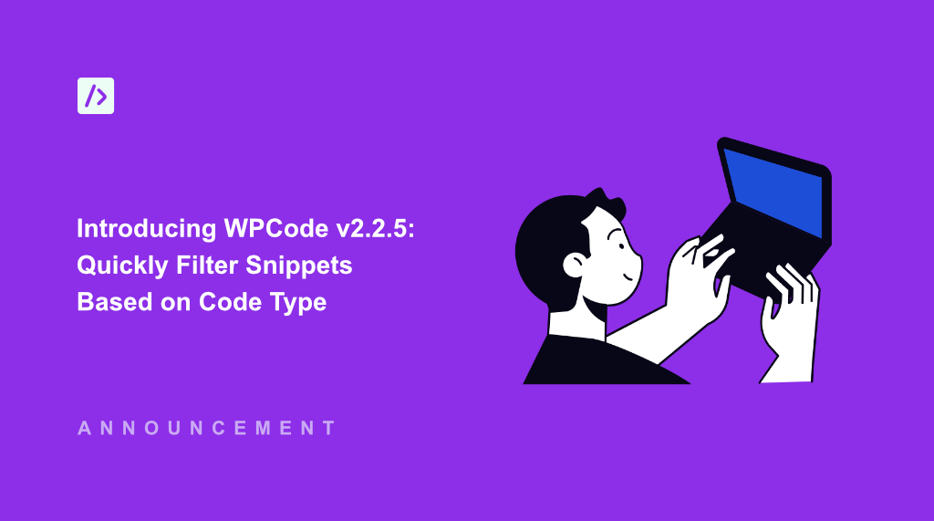 Introducing WPCode v2.2.5 — Quickly Filter Snippets Based on Code Type