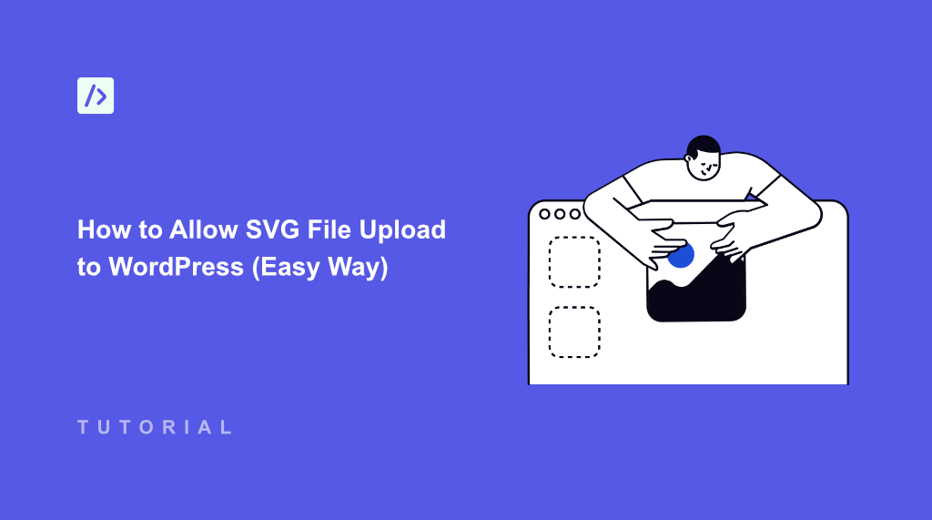 How to Allow SVG File Upload to WordPress (Easy Way)