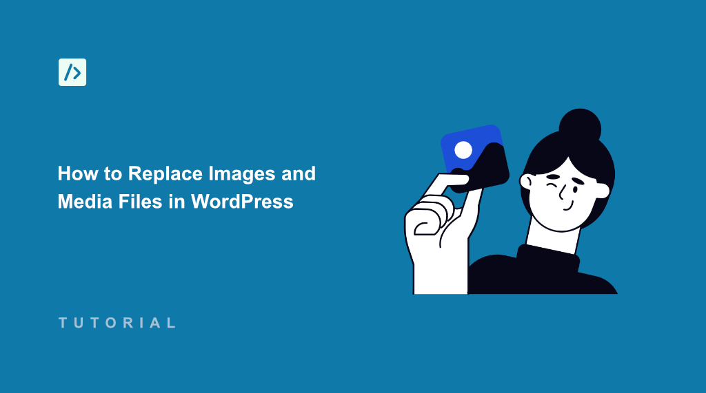 How to Replace Images and Media Files in WordPress (Easy Way)