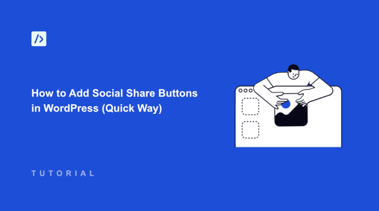 How to Add Social Share Buttons in WordPress (Quick Way)