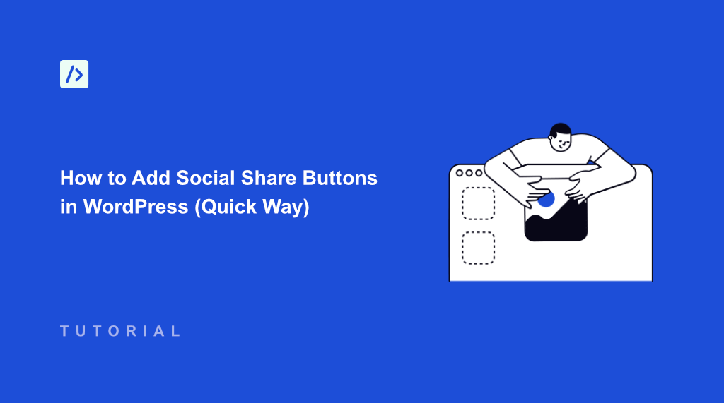 How to Add Social Share Buttons in WordPress (Quick Way)