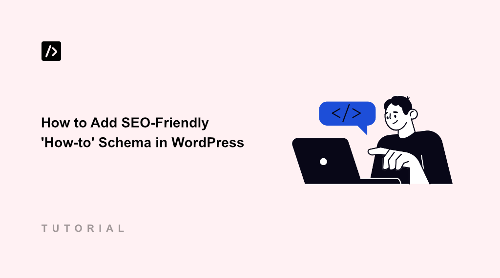 How to Add SEO-Friendly ‘How-to’ Schema in WordPress