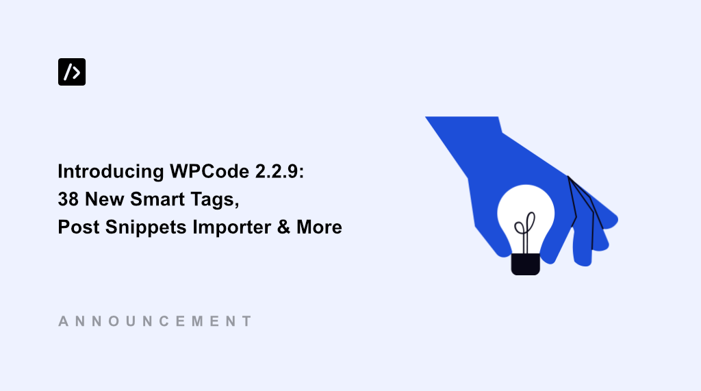 Introducing WPCode 2.2.9 – 38 New Smart Tags, Post Snippets Importer & More