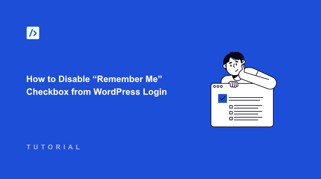 How to Disable “Remember Me” Checkbox from WordPress Login