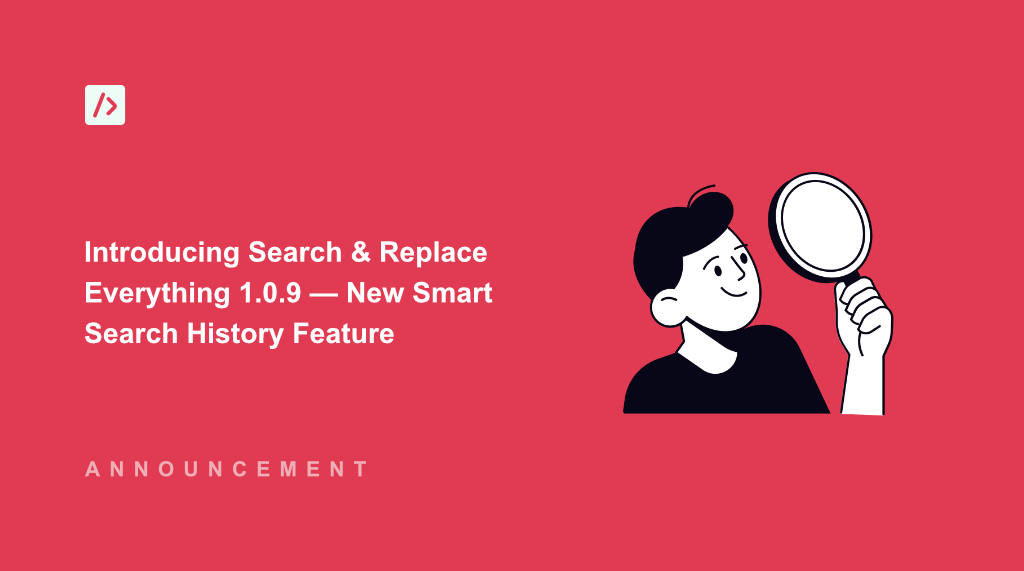 Introducing Search & Replace Everything 1.0.9 — New Smart Search History Feature
