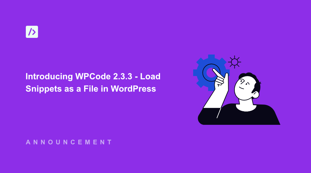 Introducing WPCode 2.3.3 – Load Snippets as a File in WordPress