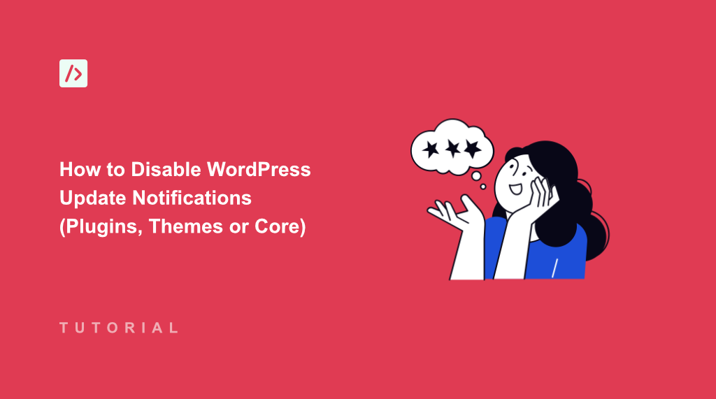 How to Disable WordPress Update Notifications (Plugins, Themes or Core)