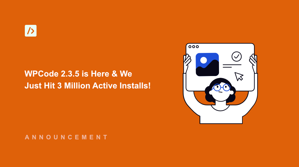 WPCode 2.3.5 is Here & We Just Hit 3 Million Active Installs!