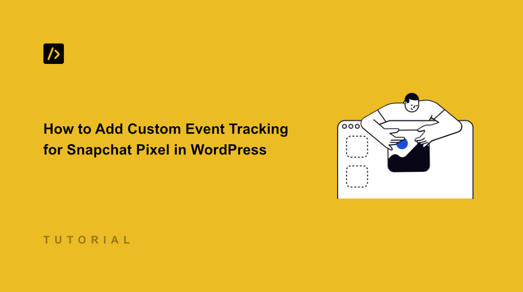 How to Add Custom Event Tracking for Snapchat Pixel in WordPress