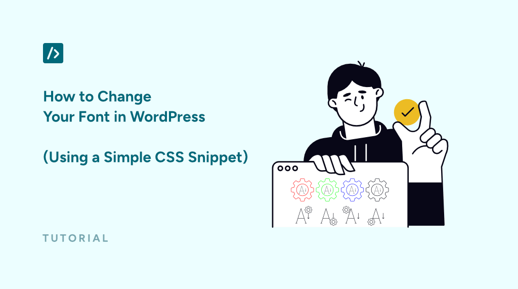 How to Change Your Font in WordPress (Using a Simple CSS Snippet)