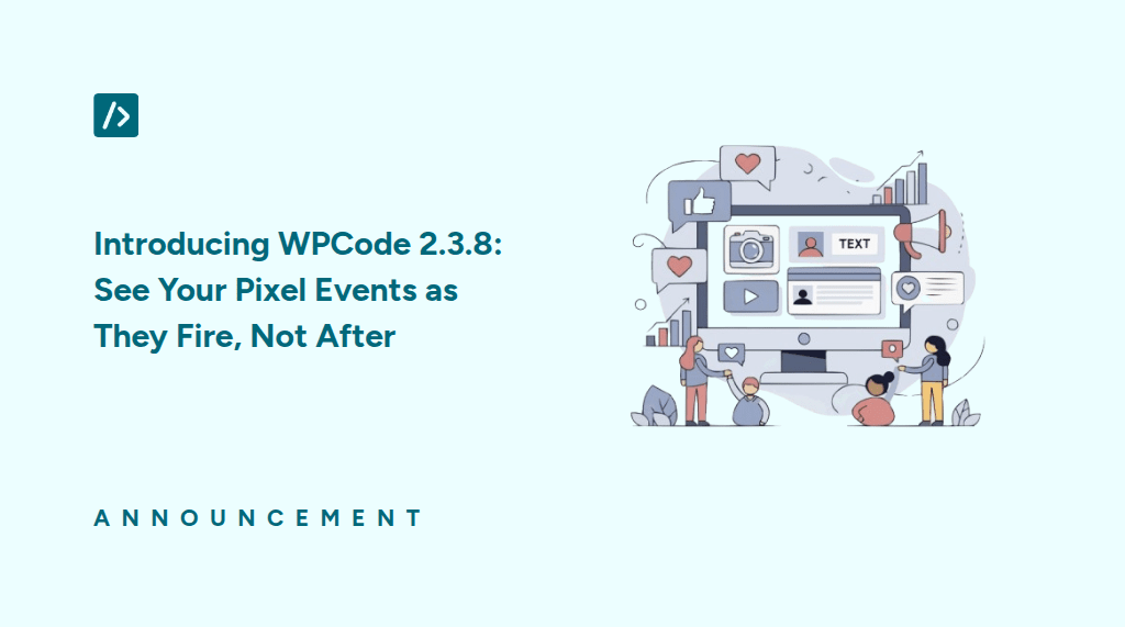 Introducing WPCode 2.3.8: See Your Pixel Events as They Fire, Not After