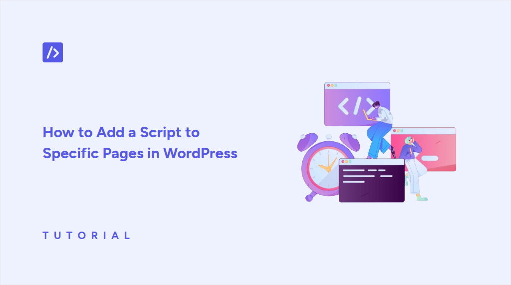 How To Add Scripts To Specific Pages In WordPress
