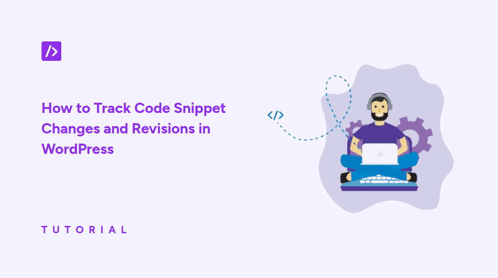 How to Track Code Snippet Changes and Revisions in WordPress