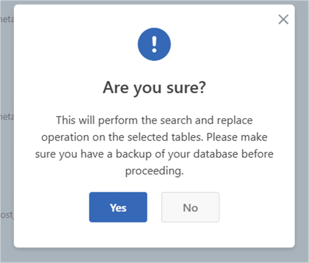 Modal confirmation dialog: 'Are you sure?' about performing a search-and-replace on selected tables; Yes and No buttons are shown.