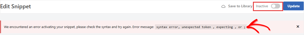 Edit Snippet screen with an error banner: 'We encountered an error activating your snippet... Error message: syntax error, unexpected token' and an Inactive toggle beside the Update button.