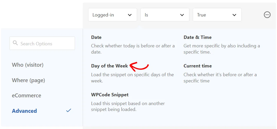 The rule picker open on the Advanced category showing Date, Date and Time, Day of the Week, Current time, and WPCode Snippet, with an arrow pointing at Day of the Week