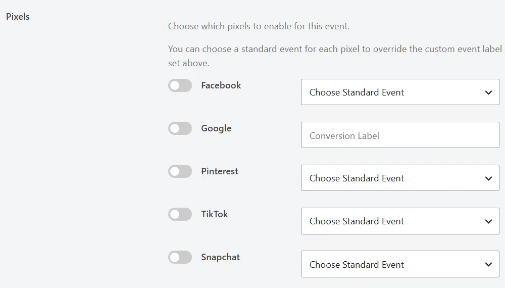 The Pixels section listing Facebook, Google, Pinterest, TikTok, and Snapchat, each with its toggle switched off, four of them with a Choose Standard Event dropdown and Google with a Conversion Label field