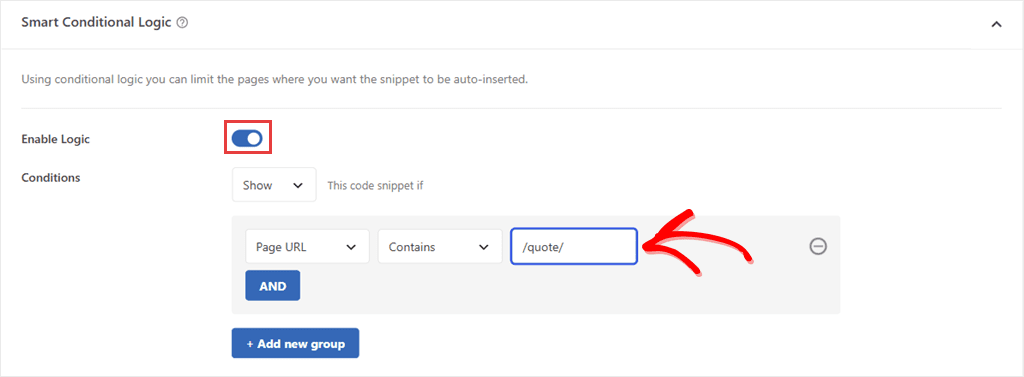WPCode Smart Conditional Logic with a rule set to Page URL, Contains, /quote/