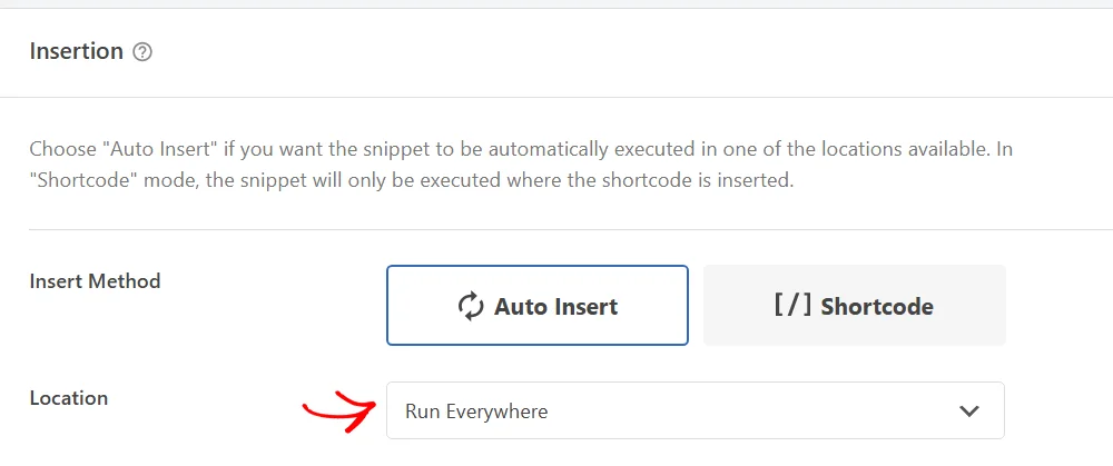 The Insertion box of a PHP snippet with the Location set to Run Everywhere and an arrow pointing at the Location field