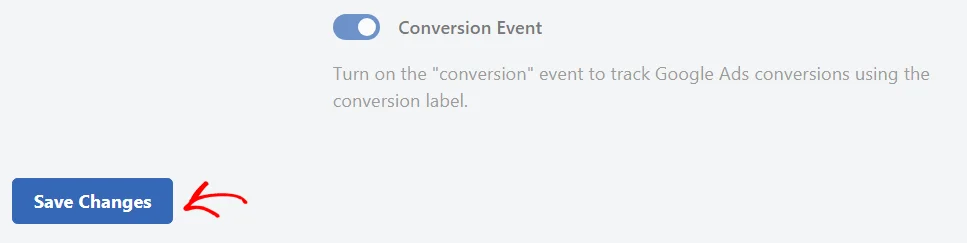 An arrow pointing at the Save Changes button below the Conversion Event toggle on the Google tab