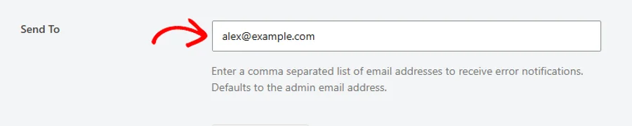An arrow pointing at the Send To field for error notifications, holding one email address