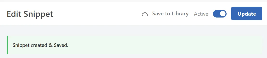 The WPCode editor after saving, showing the Edit Snippet heading, the Active status toggle, the Update button, and a confirmation message that the snippet was created and saved