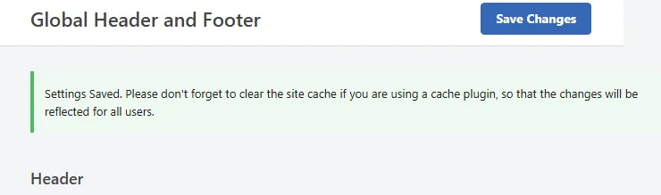 Settings Saved confirmation message at the top of the Global Header and Footer page