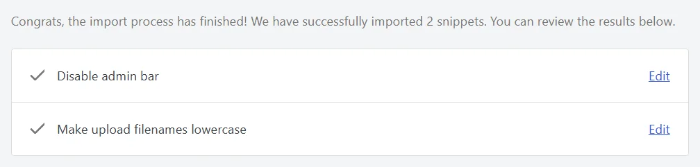 The message Congrats, the import process has finished! We have successfully imported 2 snippets, with each imported snippet listed beside an Edit link