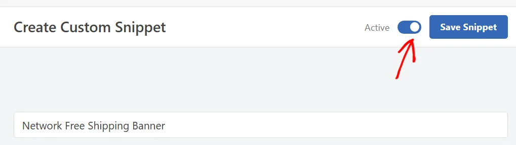 An arrow pointing at the status toggle switched to Active beside the Save Snippet button