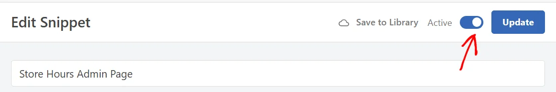 An arrow pointing at the status toggle switched to Active in the Edit Snippet header