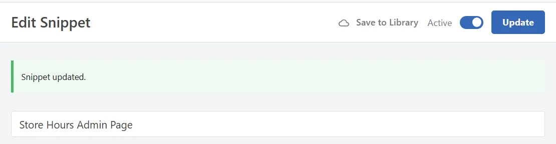 A green Snippet updated message below the Edit Snippet header, with the status toggle set to Active