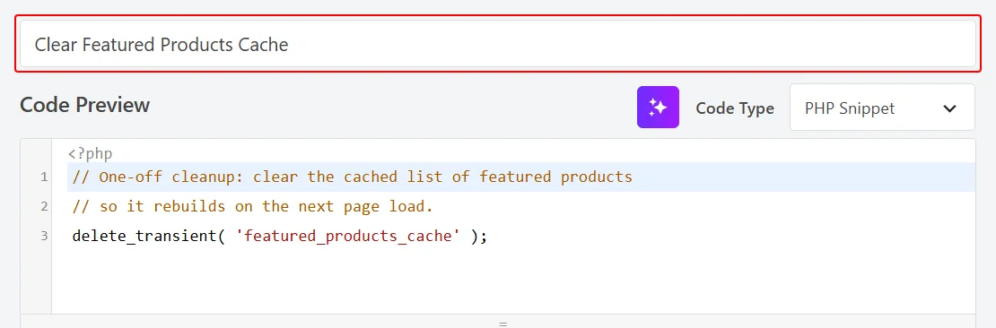 The snippet title field outlined in red and filled in with Clear Featured Products Cache, above a Code Preview box containing a delete_transient line