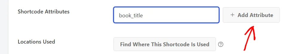 The Shortcode Attributes field with book_title typed into it and a red arrow pointing at the Add Attribute button