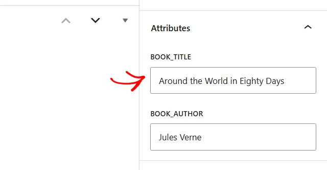 The Attributes panel of the WPCode block showing a book_title field holding Around the World in Eighty Days and a book_author field holding Jules Verne, with a red arrow pointing at the first field