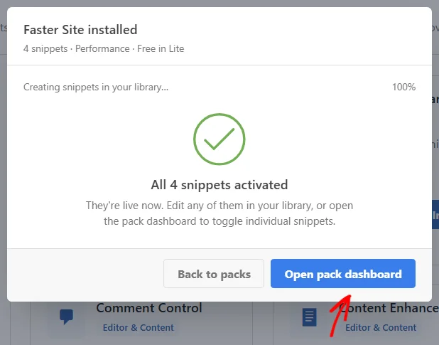 The Faster Site installed window reading All 4 snippets activated, with an arrow pointing at the Open pack dashboard button