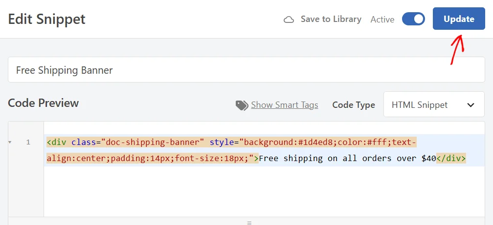 The Edit Snippet screen for a snippet named Free Shipping Banner, with the code changed to over $40 and an arrow pointing at the Update button