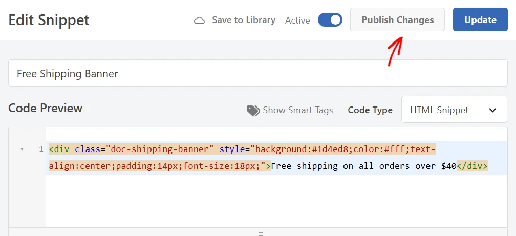 The Edit Snippet screen after updating in Testing Mode, with an arrow pointing at the new Publish Changes button beside Update